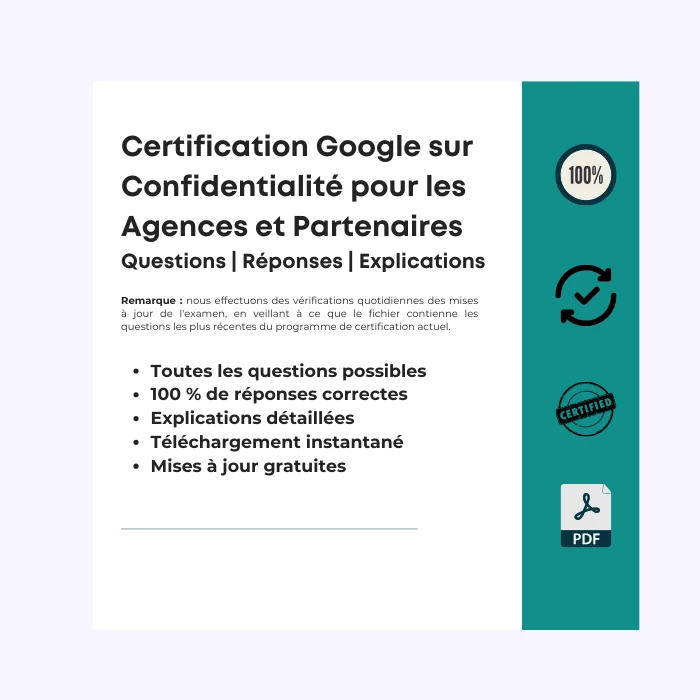Réponses au test de Certification Google sur Confidentialité pour les Agences et Partenaires